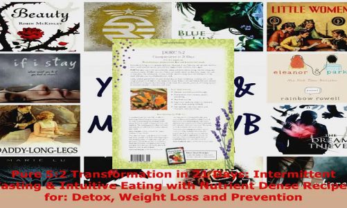 Read  Pure 52 Transformation in 21 Days Intermittent Fasting  Intuitive Eating with Nutrient PDF Free