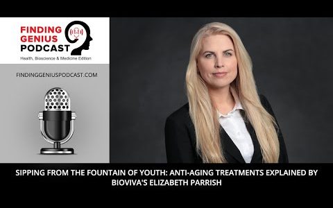 Sipping from the Fountain of Youth: Anti-Aging Treatments Explained By BioViva's Elizabeth Parrish