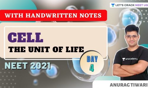 Cell – The Unit of Life | Day 4 | NEET/CBSE 2021 | Anurag Tiwari