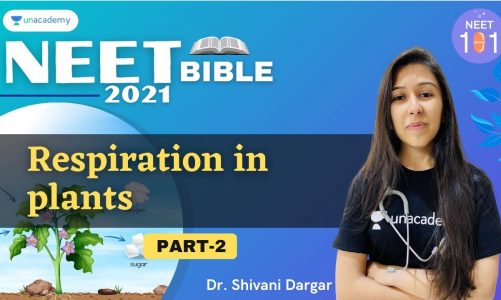 Respiration in Plants | Part 2 | NEET Bible | NEET 2021 | Dr. Shivani Dargar