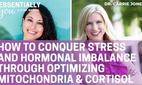 How to Conquer Stress Through Optimizing Mitochondria and Cortisol w/ Dr. Carrie Jones