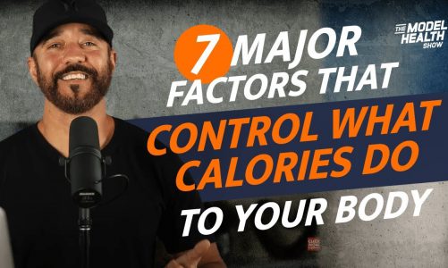 7 Major Factors That Control What Calories Do In Your Body