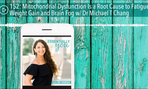 152: Mitochondrial Dysfunction Is a Root Cause to Fatigue, Weight Gain and Brain Fog w/ Dr Michael