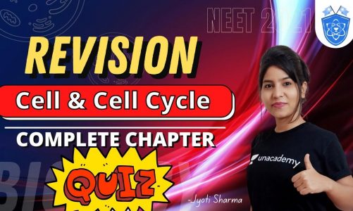 Complete Revision of Cell & Cell Cycle | Quiz | NEET 2021 | Jyoti Sharma