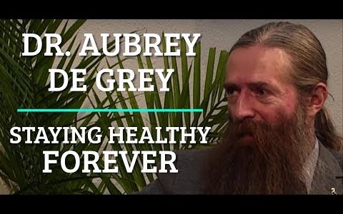 #42 Dr. Aubrey de Grey – Staying Healthy Forever