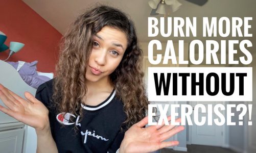 5 Ways To Burn More Calories Without Exercise