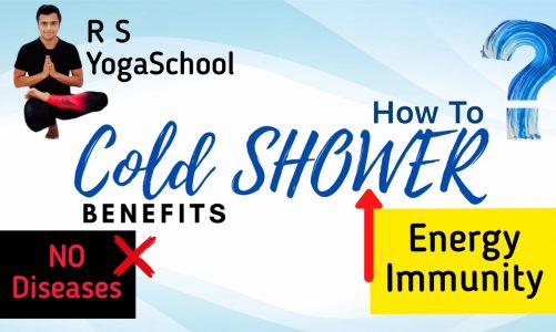 COLD SHOWERs | BENEFITS | How To Take | Immunity & Energy Boosts | No diseases | R S YOGA SCHOOL