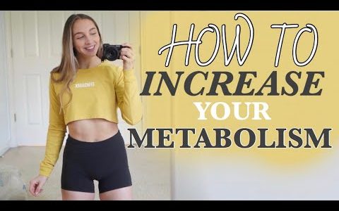 HOW TO INCREASE YOUR METABOLISM: understanding your metabolism