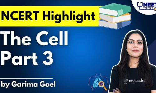 NEET Toppers: The Cell Part -3 | NCERT Highlights 2021 | Garima Goel