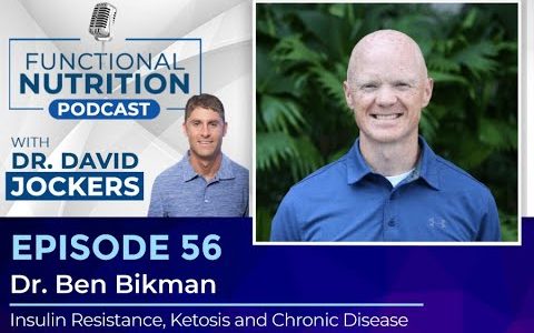 EP 56 – Insulin Resistance, Ketosis and Chronic Disease with Dr Ben Bikman