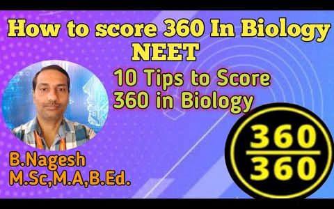 How to score 360 Marks in NEET Biology/10 Tips to Score 360 Marks in NEET Biology