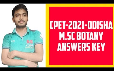 CPET-2021-ODISHA M.Sc Botany entrance exam answers key
