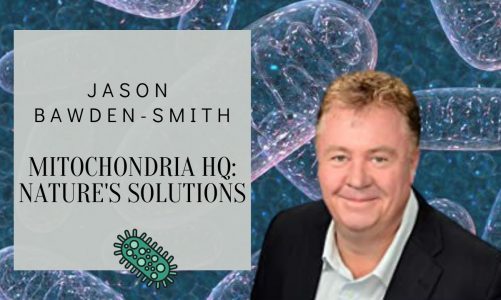 Jason Bawden-Smith – Mitochondria HQ: Nature’s Solutions