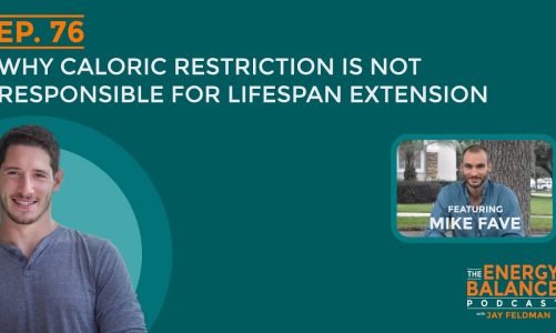 Ep. 76: Why Caloric Restriction Is NOT Responsible For Lifespan Extension (Hormesis Part 2)