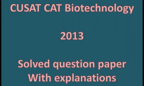 CUSAT CAT Biotechnology 2013 question paper solved