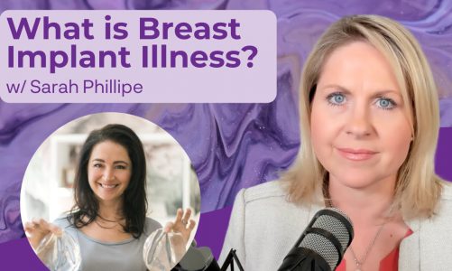 What is Breast Implant Illness? With Sarah Phillipe