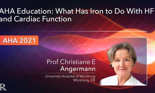 AHA 2021: What Has Iron to Do With HF and Cardiac Function | Prof Christiane E Angermann