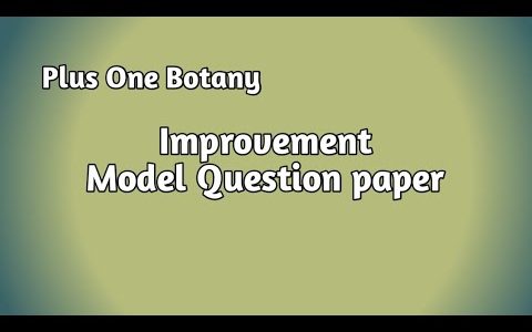 Plus one improvement model question paper/improvement exam/botany