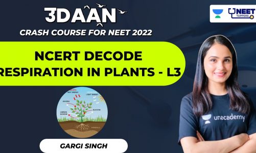 NCERT Decode: Respiration in Plants | L3 | Udaan NEET 2022 | Dr. Gargi Singh