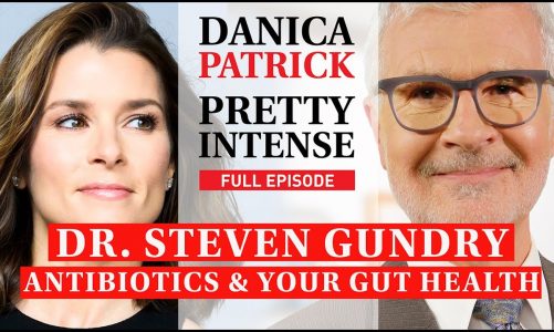 Dr. Steven Gundry | Antibiotics & Your Gut Health | PRETTY INTENSE PODCAST | Ep. 133