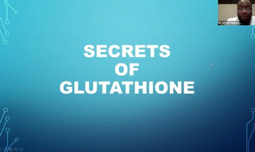 Patches and Prayers: Research Symposium Webinar 1 – "The Secrets of Glutathione"