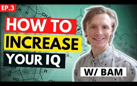 How To IMPROVE IQ With Nootropics! | Ep.2 BAM