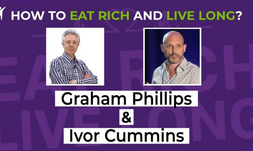 How to Eat Rich and Live Long | Graham Phillips & Ivor Cummins | Episode 17