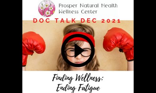 Ending Fatigue Prosper Natural Health Doc Talk Port Townsend Naturopathic Doctor Holistic Clinic