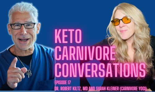 Dr. Kiltz's Keto Carnivore Conversations – Speacial Guest Sarah Kleiner