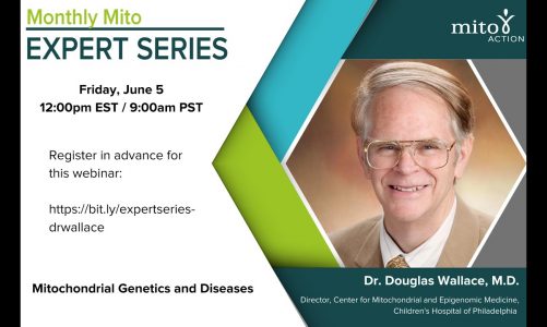Mitochondrial Genetics and Diseases – Dr. Douglas Wallace  – 6-5-20