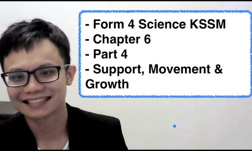 – Form 4 Science KSSM- Chapter 6- Part 4- Support, Movement & Growth