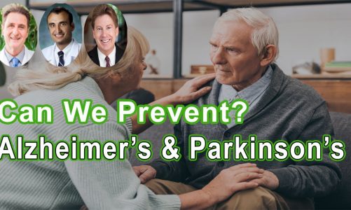 Alzheimer’s And Parkinson’s – How Can We Prevent This?  Steve Blake, Dale Bredesen, Ray Dorsey