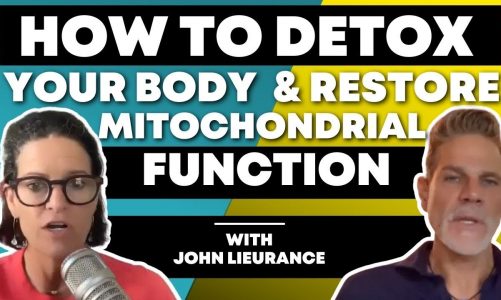 How to detox your body and restore mitochondrial function? | John Lieurance & Dr Mindy