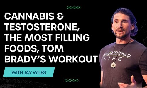 Q&A 450: Cannabis & Testosterone, The Most Filling Foods, Tom Brady’s Workout, & More
