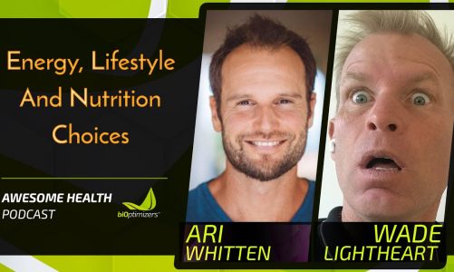 Energy, Lifestyle and Nutrition Choices – with Ari Whitten / Awesome Health Podcast