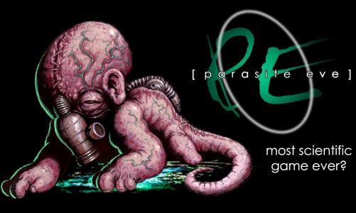 Parasite Eve – The Most Scientific Game Ever?