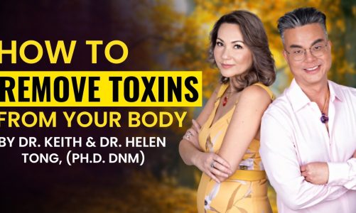 How to Remove Toxins from Your Body Daily | Dr. Keith and Dr. Helen Tong, PhD DNM