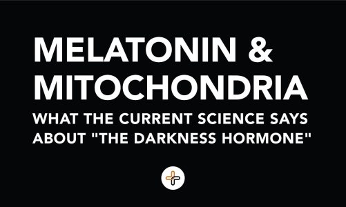 Melatonin and Mitochondria – What the Current Science says about “The Darkness Hormone”