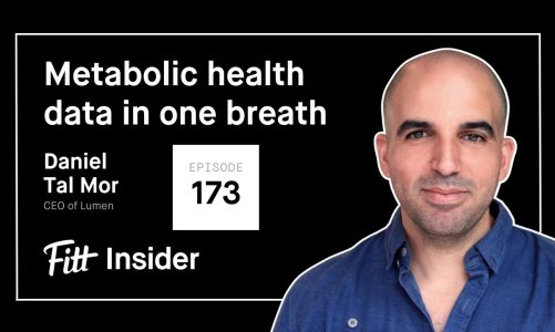 173. Metabolic Health Data in One Breath with Daniel Tal Mor, CEO of Lumen