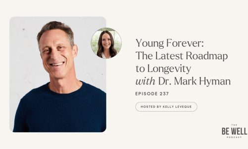 237. Young Forever: The Latest Roadmap to Longevity with Dr. Mark Hyman