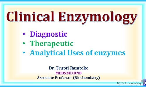 5: Clinical Enzymology: Diagnostic, Therapeutic, Analytical uses of enzymes | Biochemistry