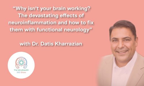 Dr. Datis Kharrazian: Why isn’t your brain working? How to fix it with functional neurology