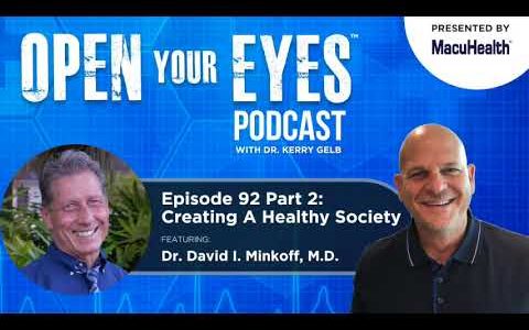 Creating A Healthy Society – Part 2 – Open Your Eyes Podcast