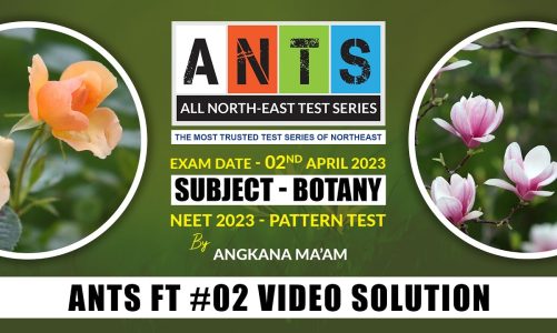 ANTS FT #02 – Botany Video Solution | NEET Pattern Test | Potential & Concept Educations