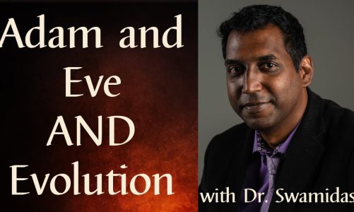 How Can Adam and Eve and Evolution Be Compatible?  Dr. Swamidass Explains