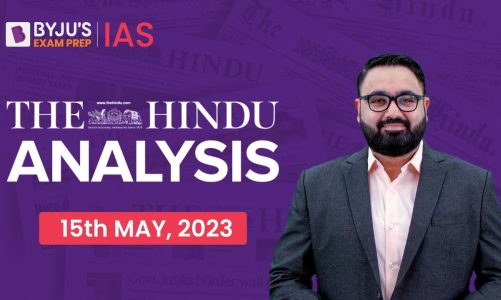 The Hindu Newspaper Analysis | 15 May 2023 | Current Affairs Today | UPSC Editorial Analysis