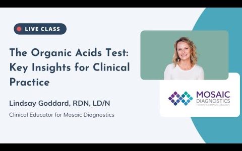 The Organic Acids Test  Key Insights for Clinical Practice
