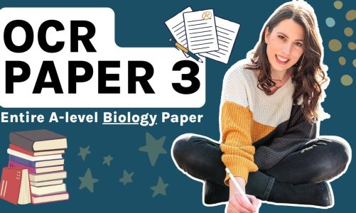 ENITRE OCR A-level – OCR paper 3 | All the theory for topics 2-6 to learn or revise everything