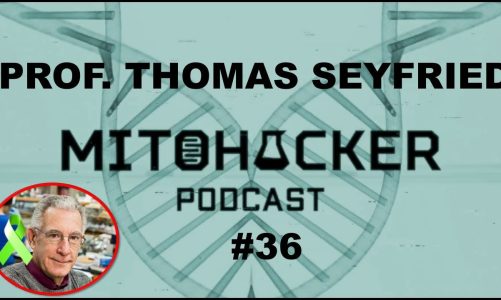 MITOHACKER PODCAST # 36: Interview with Prof. Thomas Seyfried
