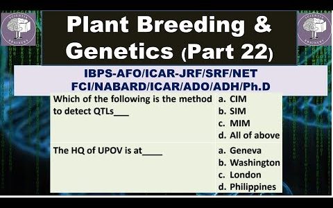 Plant Breeding and Genetics-MCQs (Part-22) for ICAR-NET/AFO/ICAR-JRF/SRF/IBPS-AFO/NABARD/HDO